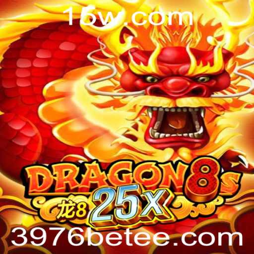 Descubra as Emoções de Dragon8s25x e Aposte com 3976 bet